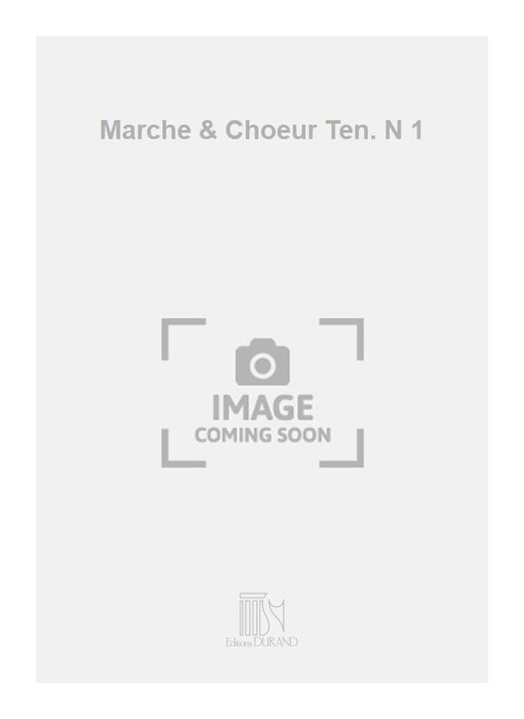Marche & Choeur Ten. N 1